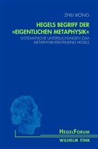 Zhili Xiong - Hegels Begriff der "eigentlichen Metaphysik"