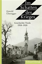Oswald Ã�beregger, Oswald Überegger - Im Schatten des Krieges