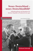 Jean-Samuel Marx, Cord Arendes, Siegfrie Weichlein, Siegfried Weichlein, Edgar Wolfrum - Neues Deutschland - neues Deutschlandbild?