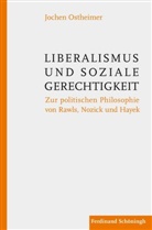 Jochen Ostheimer - Liberalismus und soziale Gerechtigkeit