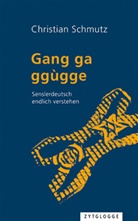 Christian Schmutz - Gang ga ggùgge