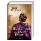 Rolf D. Sabel - Das Testament des Pontius Pilatus