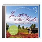 Hermann Löns - Ja, grün ist die Heide, 1 Audio-CD (Hörbuch)
