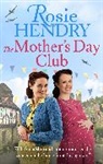 Rosie Hendry, Hendry Rosie - The Mother's Day Club