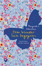 Margarete C Scheuvens, Margarete C. Scheuvens - Dem Wunder leise begegnen