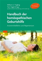 William A Yingling, William A. Yingling, Thoma Vogel, Thomas Vogel, Tom Vogel - Handbuch der homöopathischen Geburtshilfe