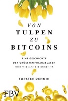 Dr. Torsten Dennin, Torsten Dennin - Von Tulpen zu Bitcoins