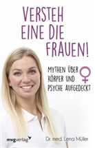 Lena Müller - Versteh eine die Frauen!