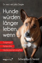Jutta Ziegler, Jutta (Dr. med. vet.) Ziegler - Hunde würden länger leben, wenn ...