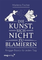 Marlena Fischer - Die Kunst, sich nicht zu blamieren