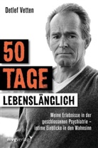 Detlef Vetten - 50 Tage lebenslänglich