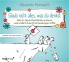Alexandra Reinwarth - Glaub nicht alles, was du denkst (Hörbuch)