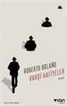 Roberto Bolano, Roberto Bolaño - Vahsi Hafiyeler