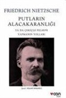 Friedrich Nietzsche - Putlarin Alacakaranligi