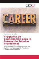 Jaime Díaz, Davi Espinosa, David Espinosa - Programa de Capacitación para la Formación Técnico Profesional