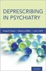 John Cahill, John (Assistant Professor Cahill, Cahill John, Swapnil Gupta, Rebecca Miller - Deprescribing in Psychiatry