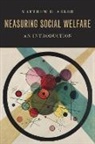 Matthew D. Adler, Matthew D. (Richard A. Horvitz Professor of Adler, Adler Matthew D. - Measuring Social Welfare