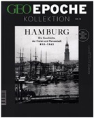 Michael Schaper, Michae Schaper, Michael Schaper - GEO Epoche KOLLEKTION - 15/2019: GEO Epoche KOLLEKTION / GEO Epoche Kollektion 15/2019 - Die Geschichte Hamburgs