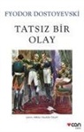 Fyodor Mihaylovic Dostoyevski - Tatsiz Bir Olay