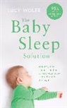 Lucy Wolfe - The Baby Sleep Solution