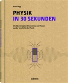 Philip Ball, Brian Clegg, Leon u a Clifford, Brian Clegg - Physik in 30 Sekunden
