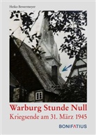 Heiko Bewermeyer - Warburg Stunde Null