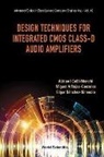 Miguel A Rojas-Go Adrian I Colli-Menchi, Adrian Israel Colli-Menchi, Colli-menchi Adrian Israel, Miguel Angel Rojas-Gonzalez, Edgar Sanchez-Sinencio - DESIGN TECHNIQUES INTEGRATED CMOS CLASS-D AUDIO AMPLIFIERS