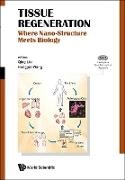 Liu Qing, Qing Liu,  Liu Qing, Hongjun Wang,  Wang Hongjun - Tissue Regeneration: Where Nano-structure Meets Biology