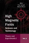 Herlach Fritz, Fritz Herlach, Herlach Fritz, Noboru Miura, Miura Noboru - High Magnetic Fields: Science And Technology - Volume 2: Theory And Experiments I