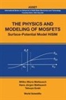 Tatsuya Ezaki, Ezaki Tatsuya, Hans Jurgen Mattausch, Mattausch Hans Jurgen, Et Al Mitiko Miura-Mattausch, Mitiko Miura-mattausch... - Physics And Modeling Of Mosfets, The: Surface-potential Model Hisim