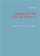 Julian Braun - Geisteswelt der Edo-Zeit (Band 2)