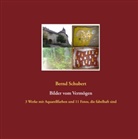 Bernd Schubert - Bilder vom Vermögen