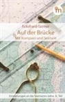Eckehard Gerner, Eckehart Gerner - Auf der Brücke. Mit Kompass und Sextant