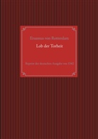 Erasmus von Rotterdam, Erasmus von Rotterdam - Lob der Torheit