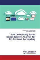 Dharmendra Prasa Mahato, Dharmendra Prasad Mahato, Ravi Shankar Singh - Soft Computing Based Dependability Analysis for On-Demand Computing