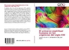 Freddy Varona Domínguez - El universo espiritual humano en las urgencias del siglo XXI