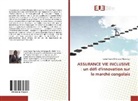 Lysias Yoane Mylandou Massengo - ASSURANCE VIE INCLUSIVE : un défi d'innovation sur le marché congolais