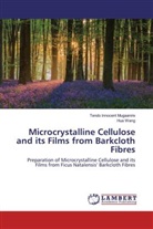 Tendo Innocen Mugaanire, Tendo Innocent Mugaanire, Hua Wang - Microcrystalline Cellulose and its Films from Barkcloth Fibres