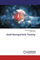Fatima Ishag, Mohame Ahmed, Mohamed Ahmed - Gold Nanoparticle Toxicity
