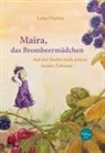 Lena Fischer - Maira, das Brombeermädchen