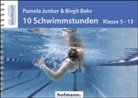 Birgit Behr, Pamel Junker, Pamela Junker - 10 Schwimmstunden (Klasse 5-13)