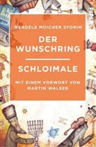 Scholem Jankew Abramowitsch, Moicher Sforim Mendele - Der Wunschring / Schloimale