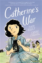 Julia Billet, et al, Claire Fauvel, Fauvel. Claire, Claire Fauvel, Fauvel. Claire - Catherine's War