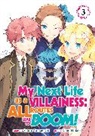 Satoru Yamaguchi, Nami Hidaka - My Next Life as a Villainess: All Routes Lead to Doom! (Manga) Vol. 3