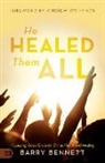 Barry Bennett - He Healed Them All
