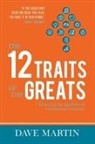 Dave Martin, Dave/ Young Martin - The 12 Traits of the Greats