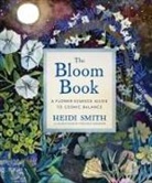 Heidi Smith, Heidi/ Granger Smith, Chelsea Granger - The Bloom Book