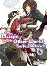 Hikoki Hikoki, Himesuz Himesuz, Gamei Hitsuji, Hitsuji Gamei, himesuz - The Magic in this Other World is Too Far Behind! Volume 6 (Light Novel)
