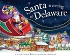 Steve Smallman, Robert Dunn - Santa Is Coming to Delaware