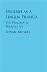 Istvan Kecskes, Istvan (State University of New York Kecskes, Kecskes Istvan - English As a Lingua Franca